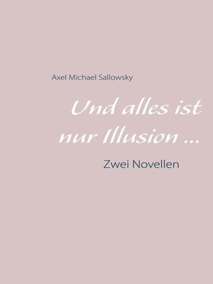cover image of Und alles ist nur Illusion...